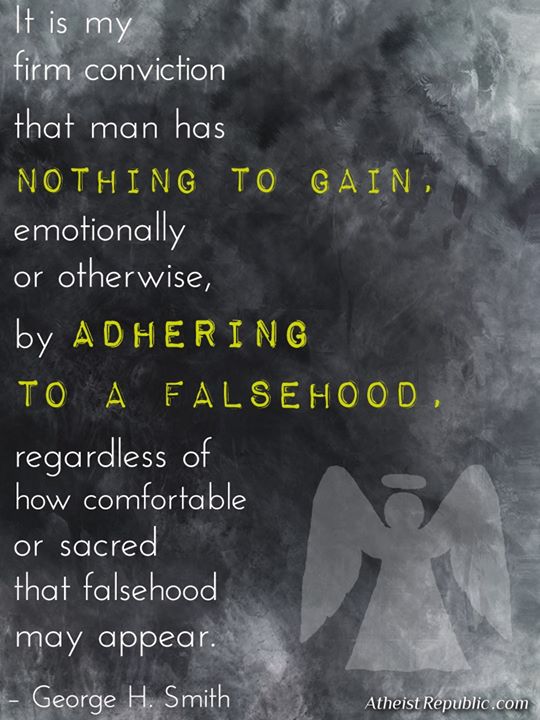 man-has-nothing-to-gain-by-adhering-to-a-falsehood